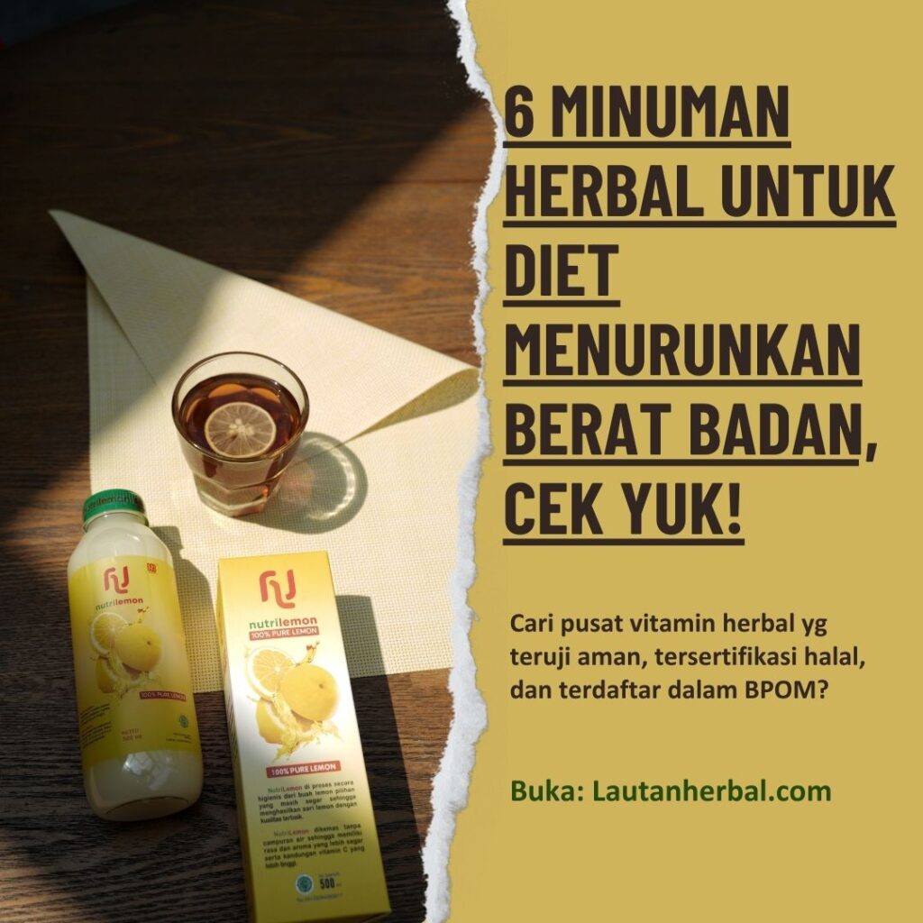 6 Minuman Herbal Untuk Diet Menurunkan Berat Badan, Cek Yuk!