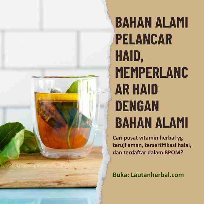 Bahan Alami Pelancar Haid