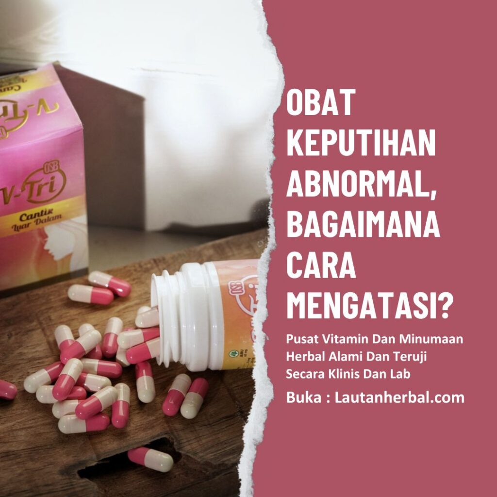 Obat Keputihan Abnormal, Bagaimana Cara Mengatasi Keputihan Abnormal