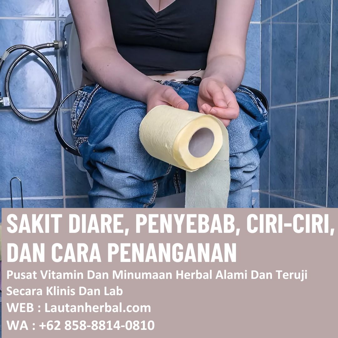 Sakit Diare, Penyebab, Ciri-Ciri, dan Cara Penanganan